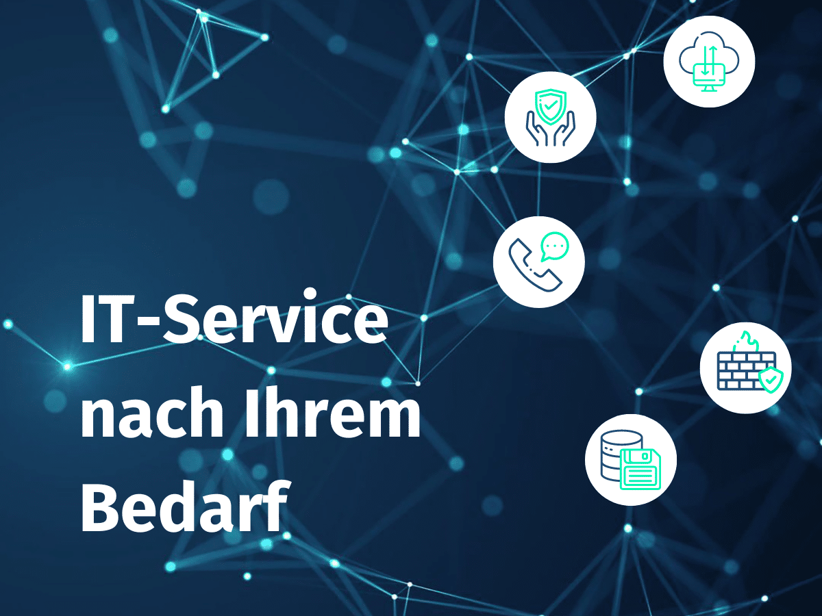 Bedarfsgerechter IT-Service für Ihr Unternehmen